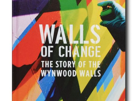 Walls Of Change The Story Of Wynwood Walls Table B For Discount